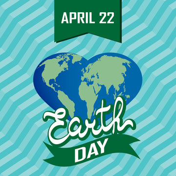 Greeting card with Earth day. Earth in heart shape