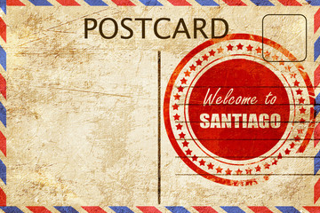 Vintage postcard Welcome to santiago