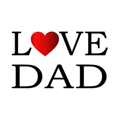 Love dad- graphic showing love for dad