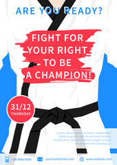 Vector karate competition flyer template with slogan Fight For Your Right To Be A Champion. Sport event (martial arts, fight, wrestling, freestyle wrestling, tae kwon do) advertising illustration.