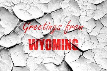 Grunge cracked Greetings from wyoming