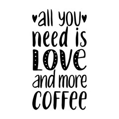 All you need is LOVE and more COFFEE