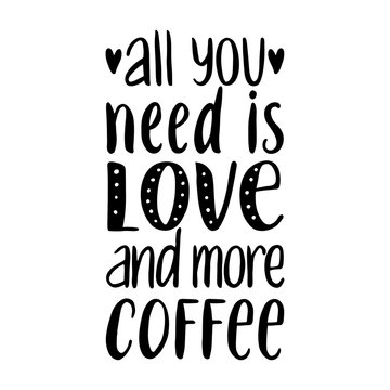 Fototapeta All you need is LOVE and more COFFEE