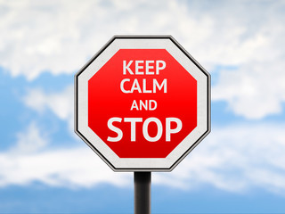 Keep calm and stop road red sign