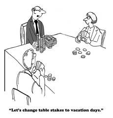 Business cartoon about gambling to get more vacation days.