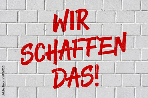 &quot;Graffiti Wir schaffen das&quot; Stockfotos und lizenzfreie Bilder auf