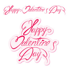 Handwritten text Happy Valentine`s Day. Calligraphic elements fo
