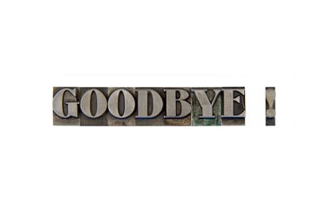 Goodbye  / caracteres d'imprimerie en plomb 