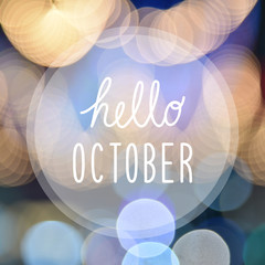 Hello October greeting on bokeh lights © giftography