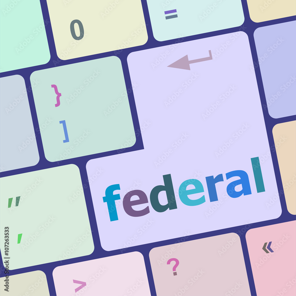 Poster federal word on keyboard key, notebook computer button vector illustration