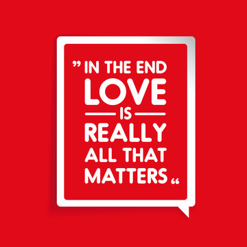 In the end love is really all that matters