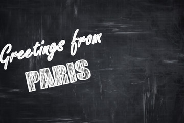 Chalkboard background with chalk letters: Greetings from paris