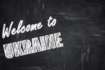 Chalkboard background with chalk letters: Welcome to ukraine