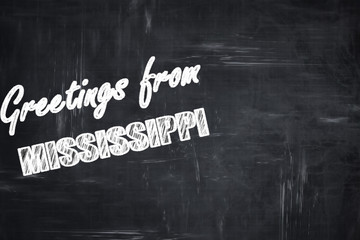 Chalkboard background with chalk letters: Greetings from mississ