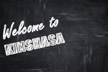 Chalkboard background with chalk letters: Welcome to kinshasa