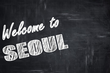 Chalkboard background with chalk letters: Welcome to seoul