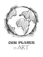 Vector illustration of  hand-drawn global, earth, planet cool sketch with signature our planet is art
