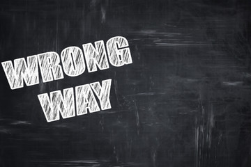 Chalkboard writing: wrong way