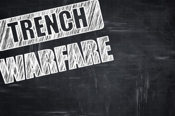 Chalkboard writing: trench warfare sign