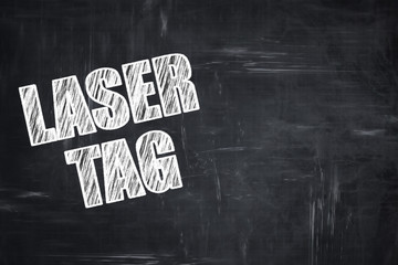 Chalkboard writing: laser tag sign background