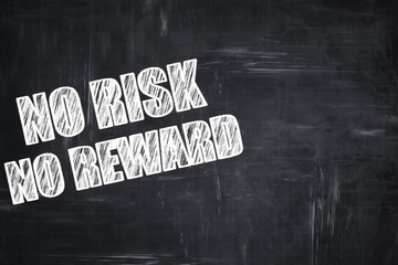 Chalkboard writing: no risk no reward