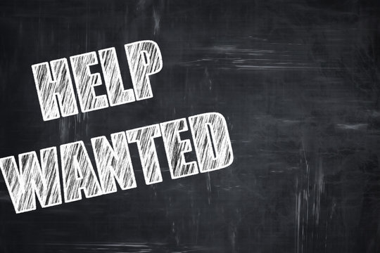 Chalkboard writing: Help wanted sign