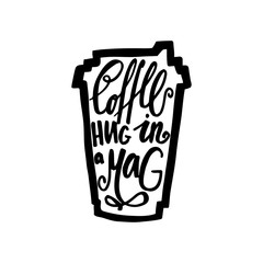 Travel Mug of coffee with the phrase Coffee. Hug in a mag