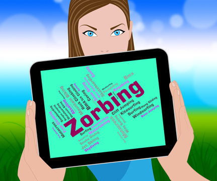 Zorbing Word Shows Text Zorbs And Sphere