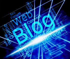 Blog Word Indicates Website Words And Weblog
