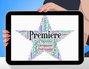 Premiere Star Represents Opening Nights And Perfomance