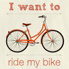 Bicycle, Retro Illustration poster, I want to ride my bicycle