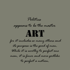 Politics appears to be the master...