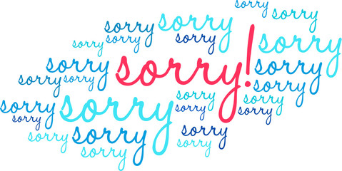 Sorry word cloud on a white background. 