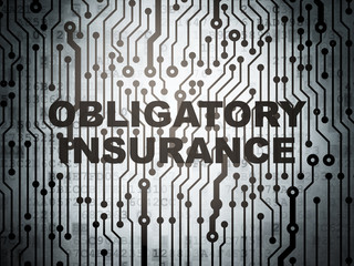 Insurance concept: circuit board with Obligatory Insurance