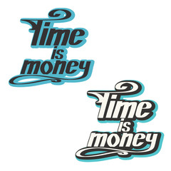 Two sayings "Time - money" on a white background. Hand lettering