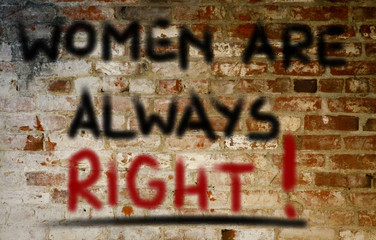 Women Are Always Right Concept