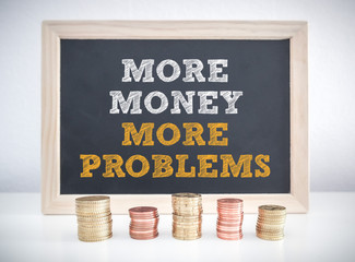 More money more problems