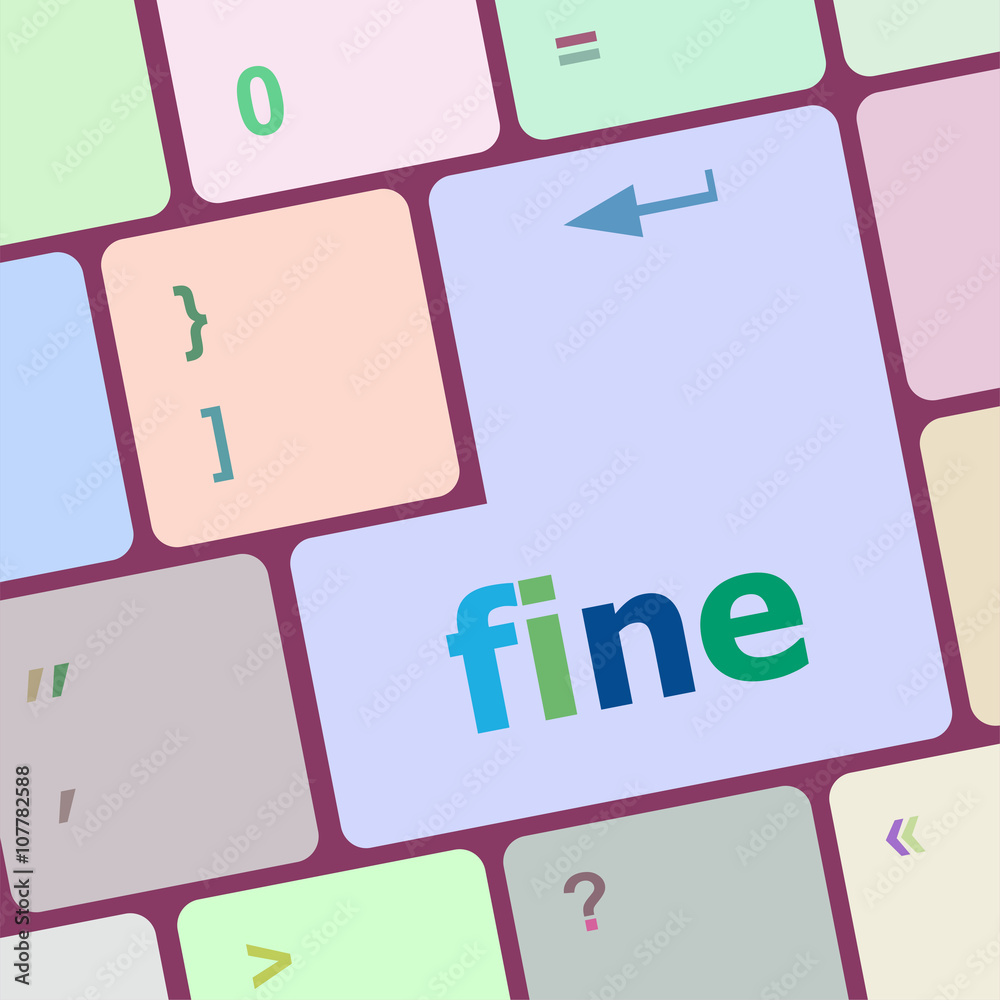 Poster fine word on keyboard key, notebook computer button vector illustration