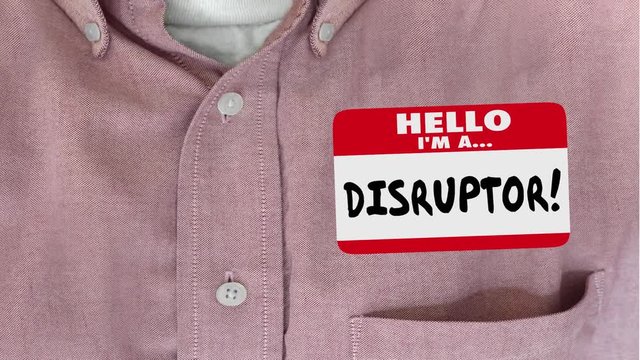 Disruptor Name Tag Change Innovate New Ideas Word