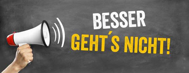  Besser geht´s nicht!