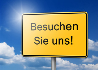 besuchen sie uns Schild