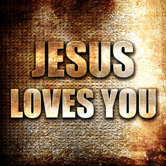 jesus loves you, written on vintage metal texture