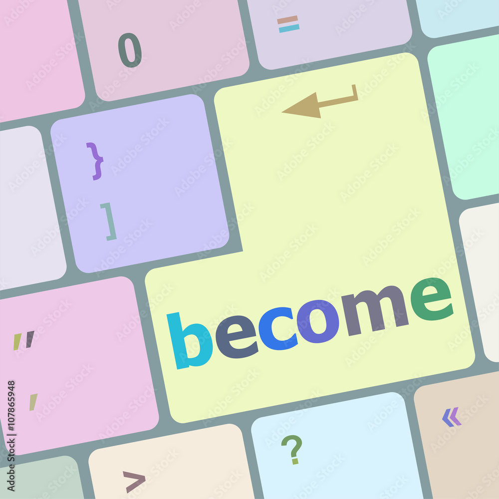 Poster become word on keyboard key, notebook computer button vector illustration