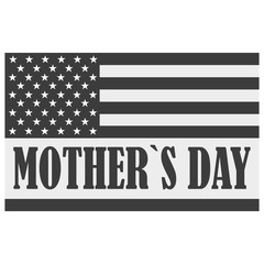 Happy Mothers Day. Festive Holiday typographical stylish vector illustration with icon American flag and the lettering