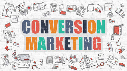 Conversion Marketing Concept. Modern Line Style Illustration. Multicolor Conversion Marketing Drawn on White Brick Wall. Doodle Icons. Doodle Design Style of Conversion Marketing Concept.