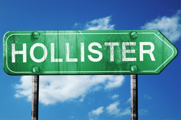 hollister road sign , worn and damaged look