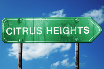 citrus heights road sign , worn and damaged look