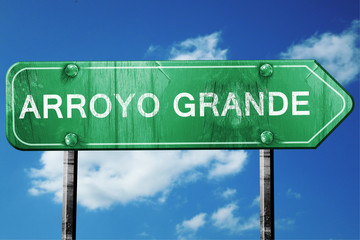 arroyo grande road sign , worn and damaged look