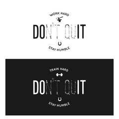 Motivational print with quote. Work, train hard. Stay humble. Vector illustration.