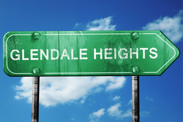 glendale heights road sign , worn and damaged look